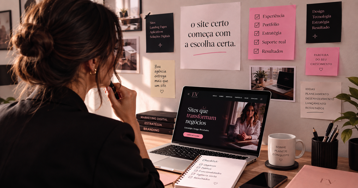 Como escolher a agência certa para criar o site do seu negócio